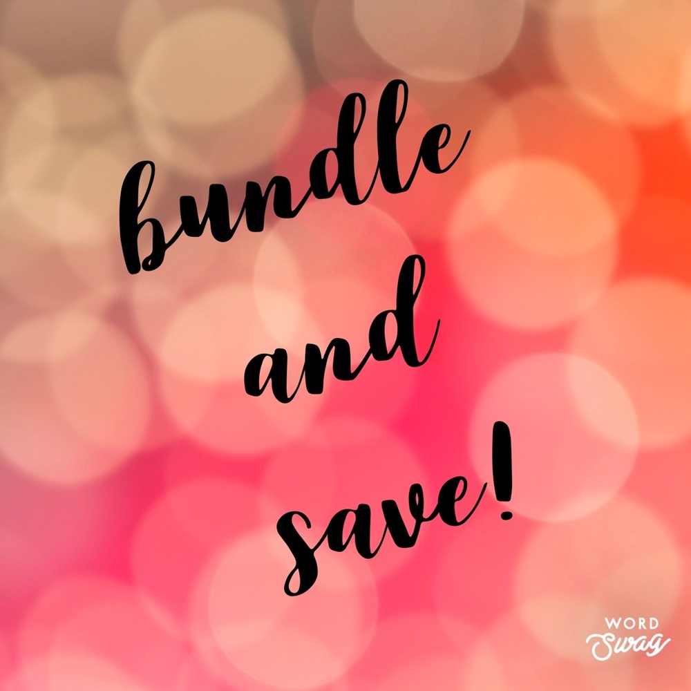 Bundle and Save!